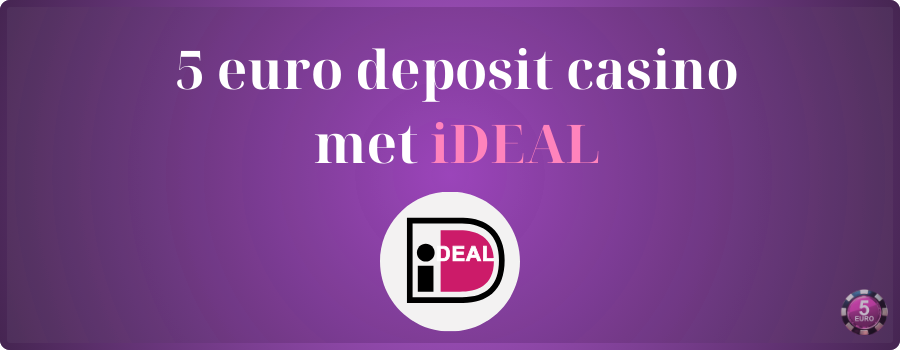 5 euro deposit casino met iDEAL